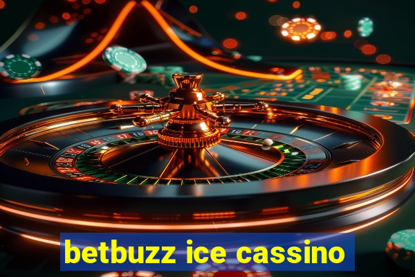 betbuzz ice cassino